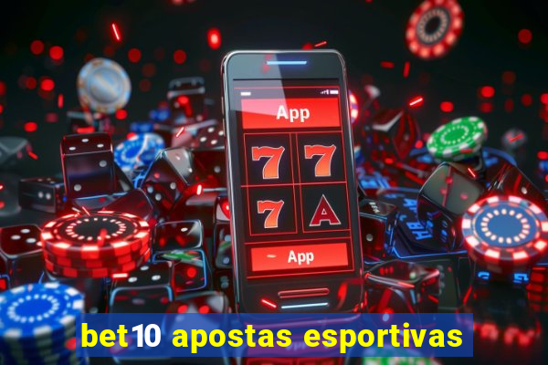 bet10 apostas esportivas