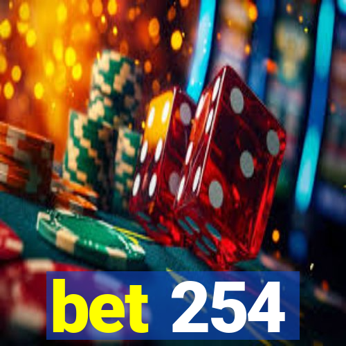 bet 254