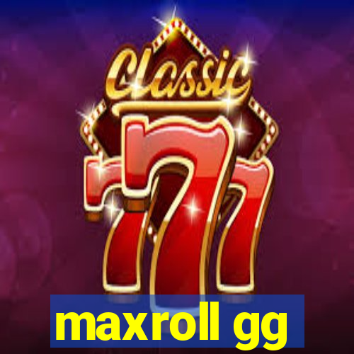 maxroll gg