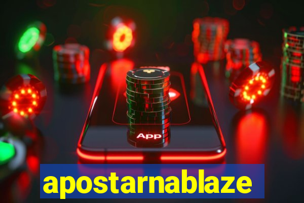 apostarnablaze