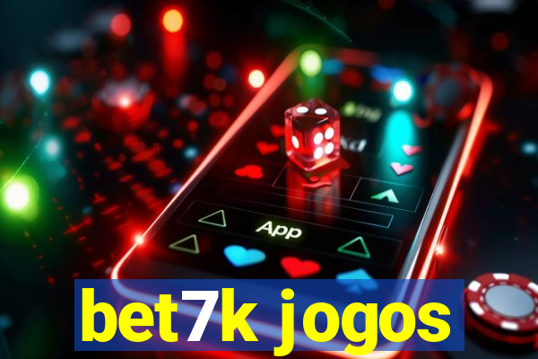 bet7k jogos