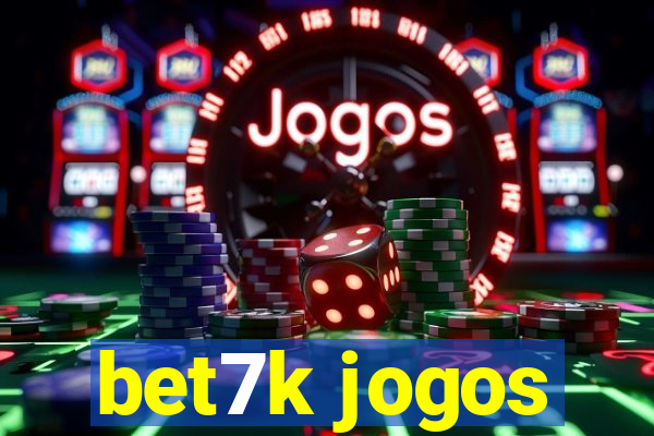 bet7k jogos