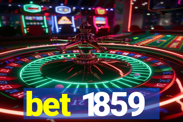 bet 1859