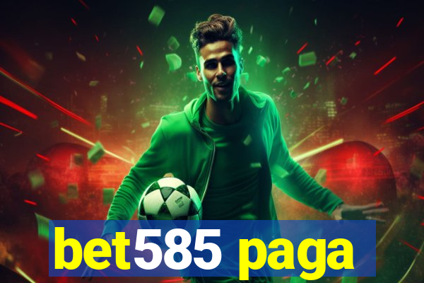 bet585 paga