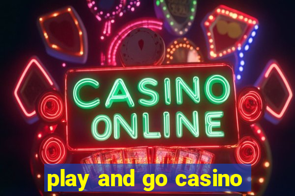 play and go casino