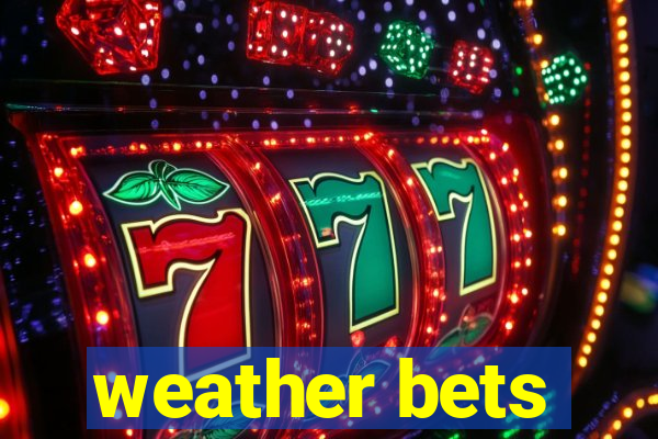 weather bets