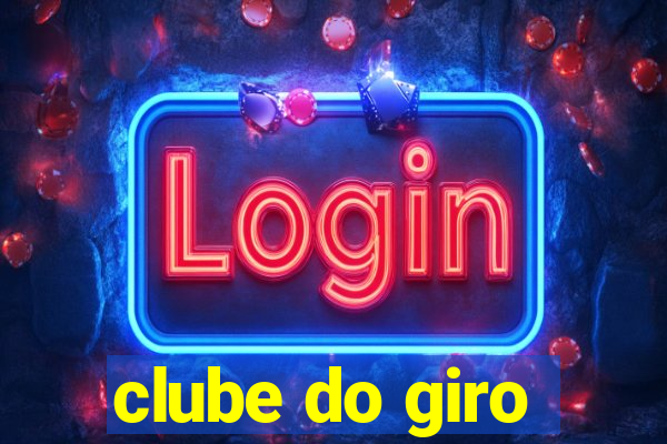 clube do giro