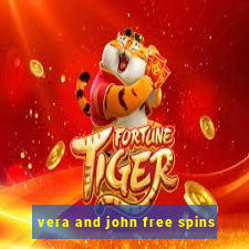 vera and john free spins