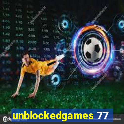 unblockedgames 77