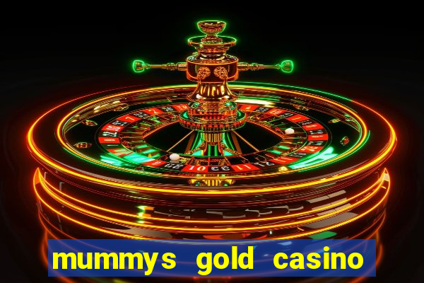 mummys gold casino no deposit bonus