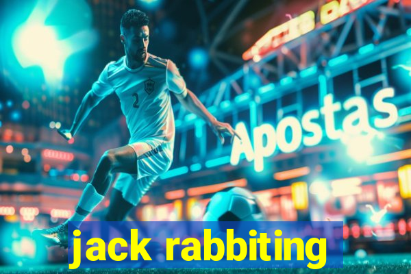 jack rabbiting