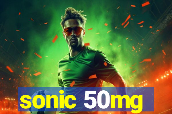 sonic 50mg