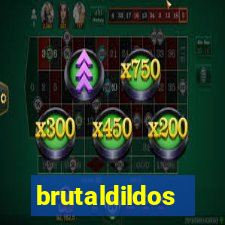 brutaldildos