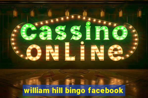 william hill bingo facebook