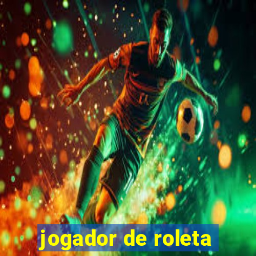 jogador de roleta