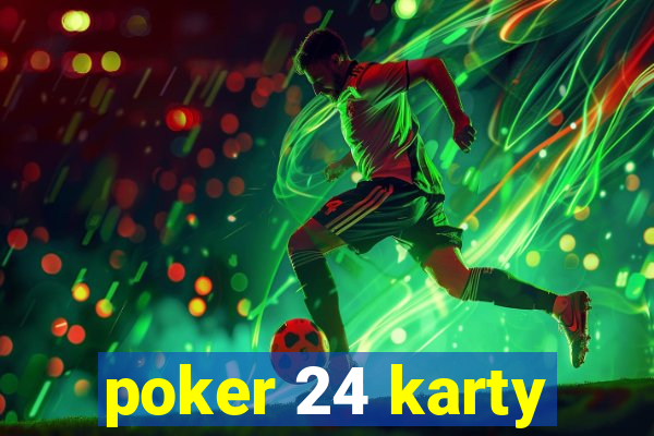 poker 24 karty