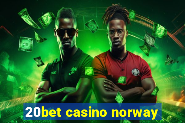 20bet casino norway