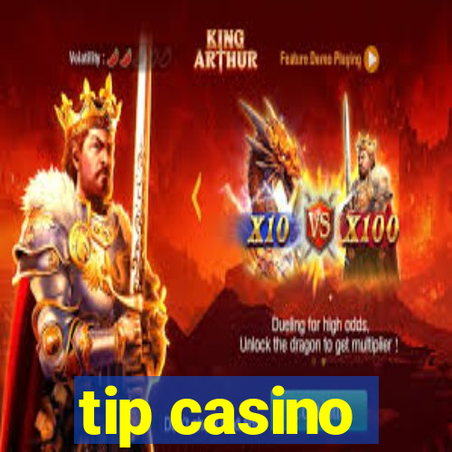 tip casino