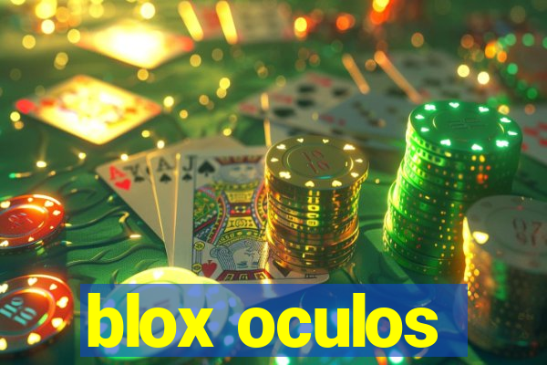 blox oculos