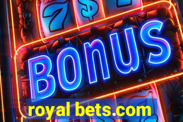 royal bets.com