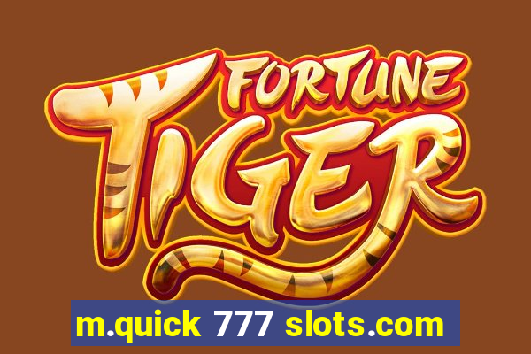 m.quick 777 slots.com