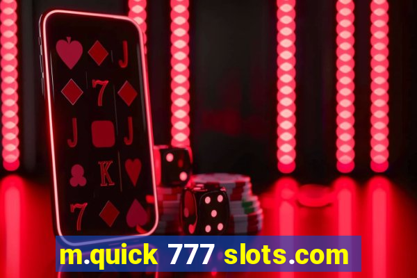 m.quick 777 slots.com