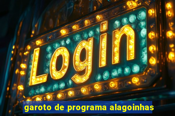 garoto de programa alagoinhas