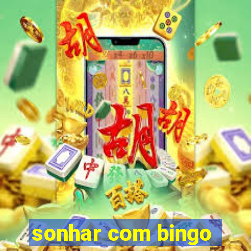 sonhar com bingo