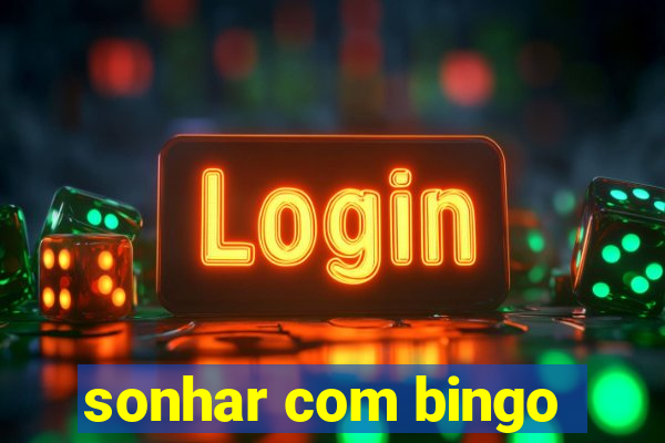 sonhar com bingo