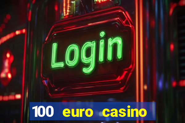 100 euro casino bonus ohne einzahlung