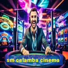 sm calamba cinema