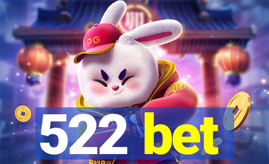 522 bet