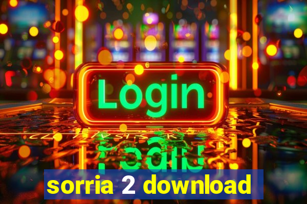 sorria 2 download