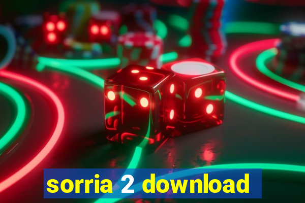 sorria 2 download