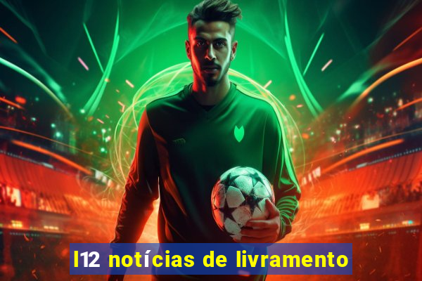 l12 notícias de livramento