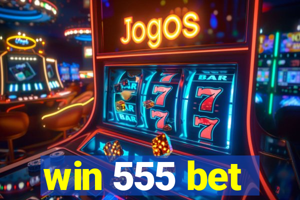 win 555 bet