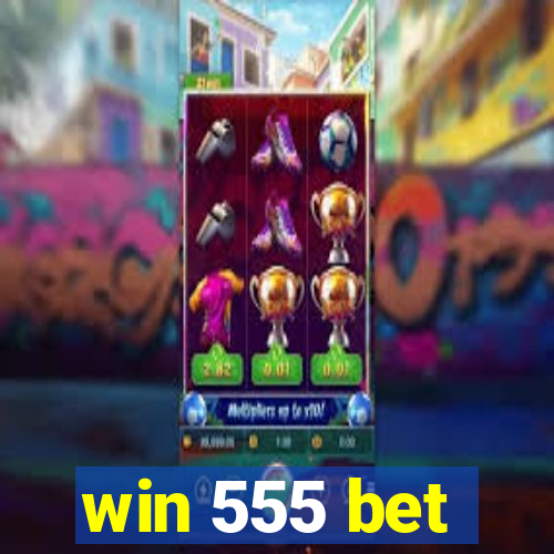 win 555 bet