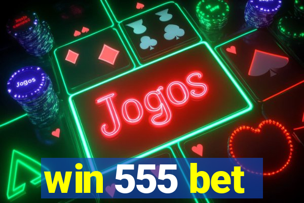 win 555 bet