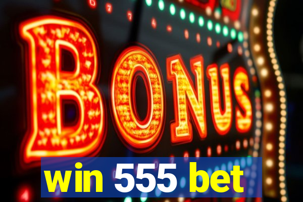 win 555 bet