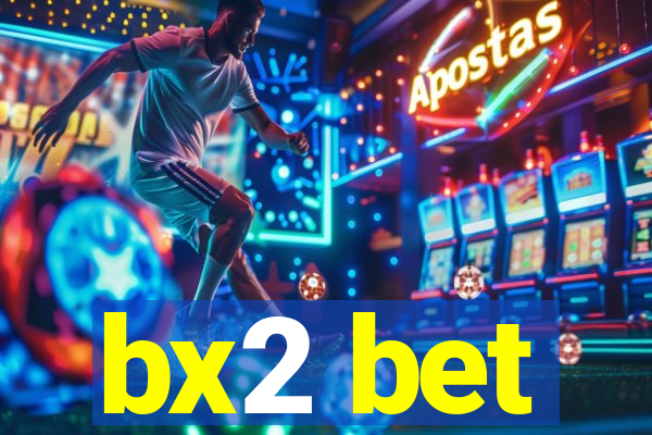 bx2 bet