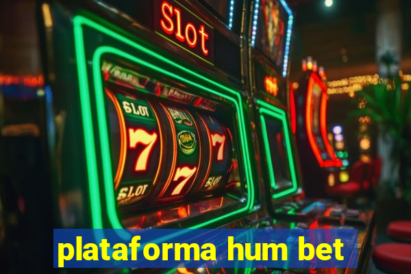 plataforma hum bet