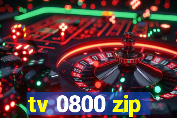 tv 0800 zip