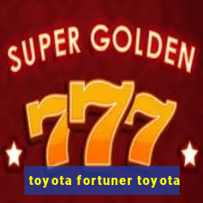 toyota fortuner toyota