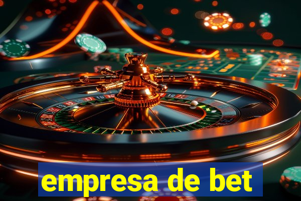 empresa de bet