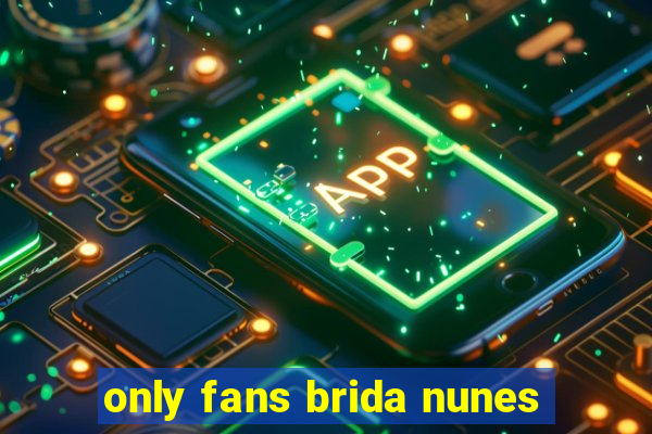 only fans brida nunes