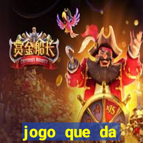 jogo que da dinheiro tigre