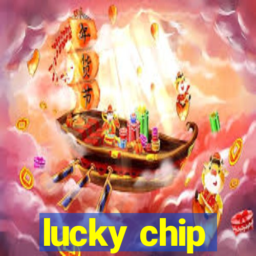 lucky chip