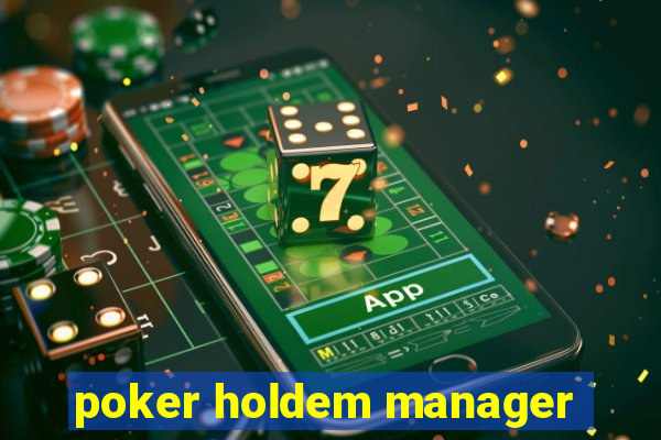 poker holdem manager