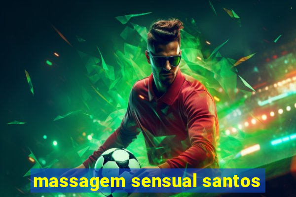 massagem sensual santos