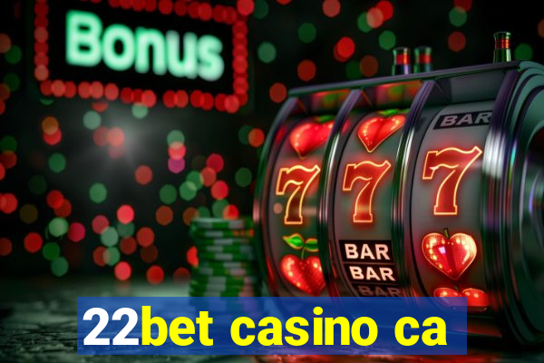 22bet casino ca